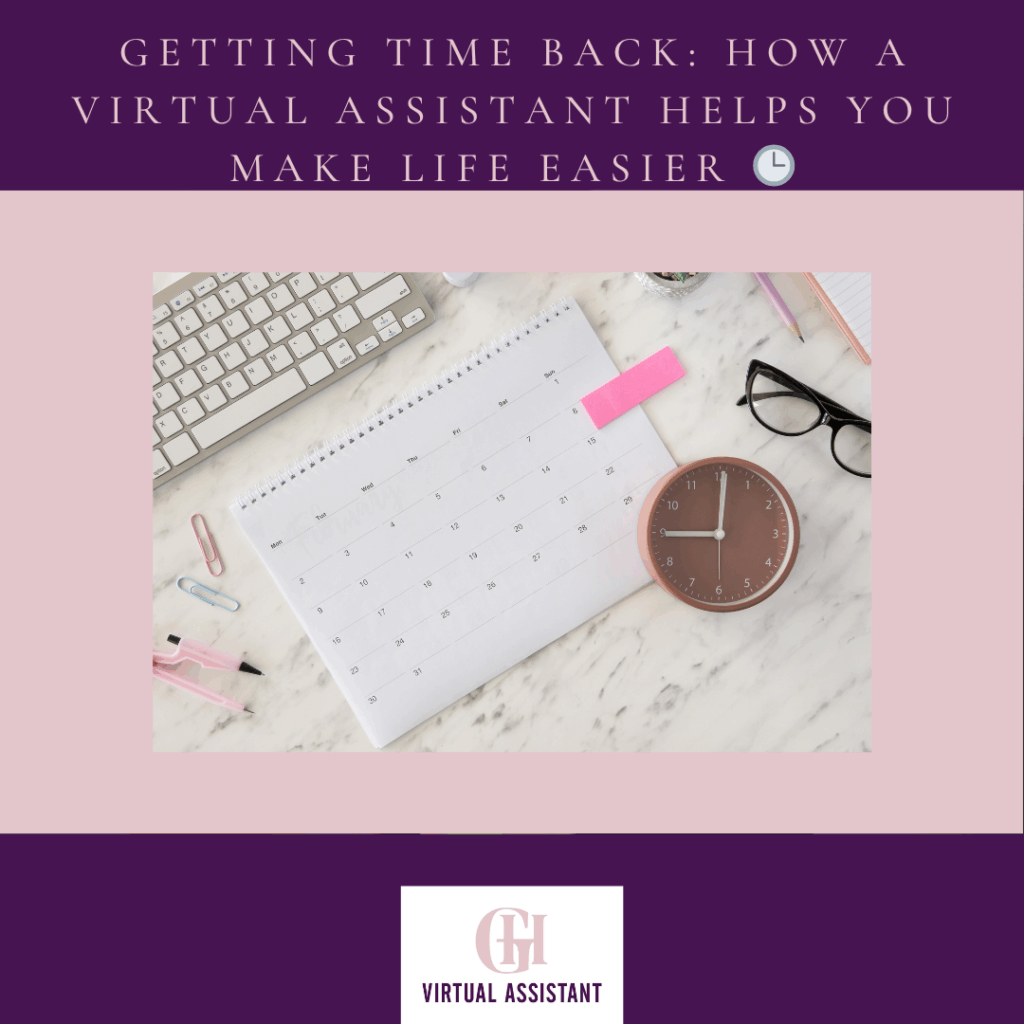 image shows a keyboard, a calendar page and a clock. The title shows Getting Time Back: How a Virtual Assistant Helps You Make Life Easier 🕒